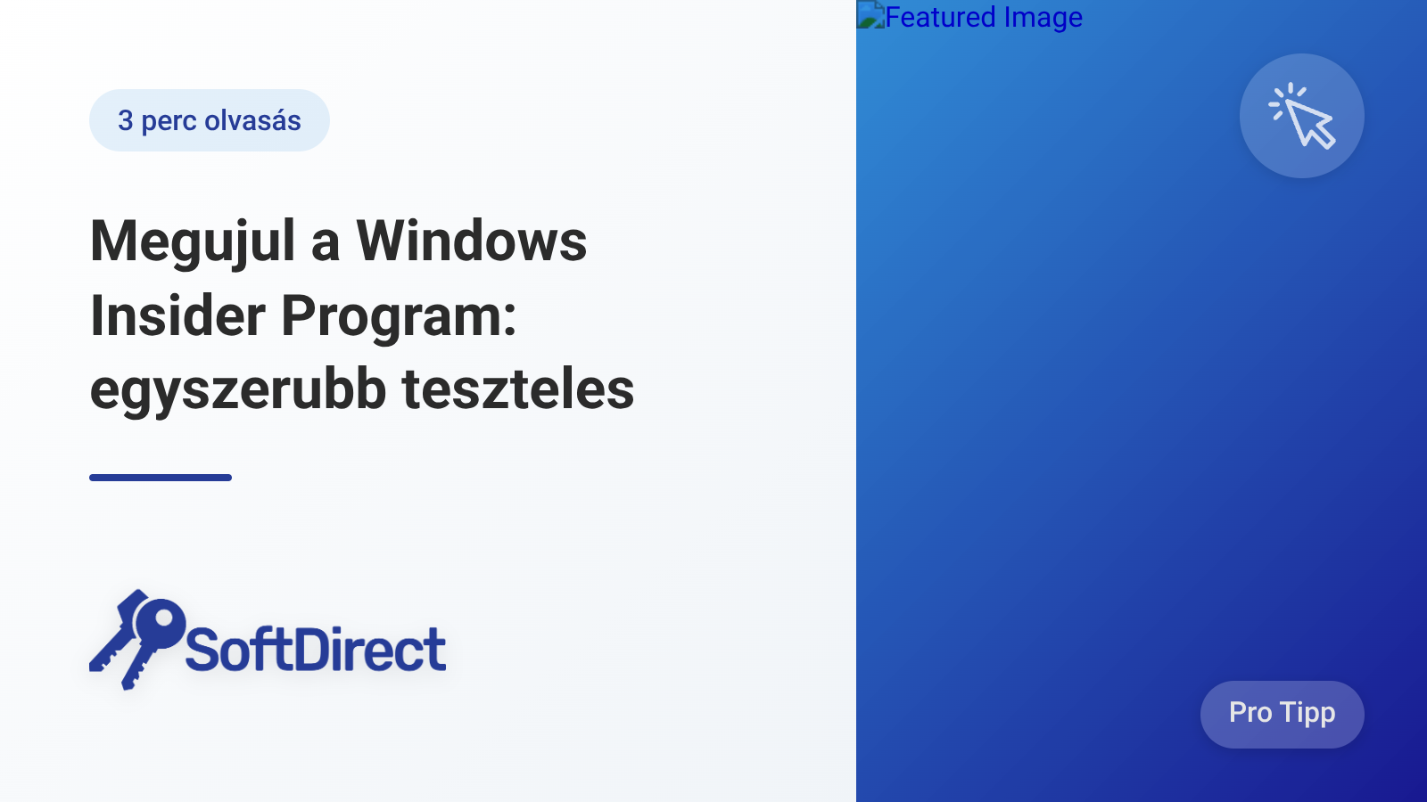 Windows Program Gabriel Megújul a Windows Insider Program: egyszerűbb tesztelés – SoftDirect